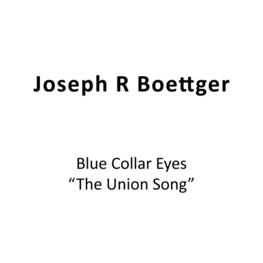 Album cover for Blue Collar Eyes (The Union Song)