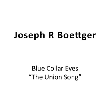 Album cover for Blue Collar Eyes (The Union Song)